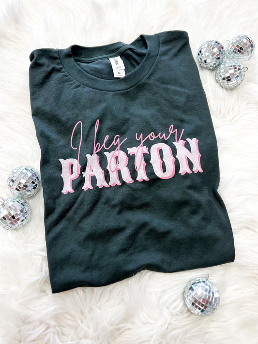 I beg your parton tee